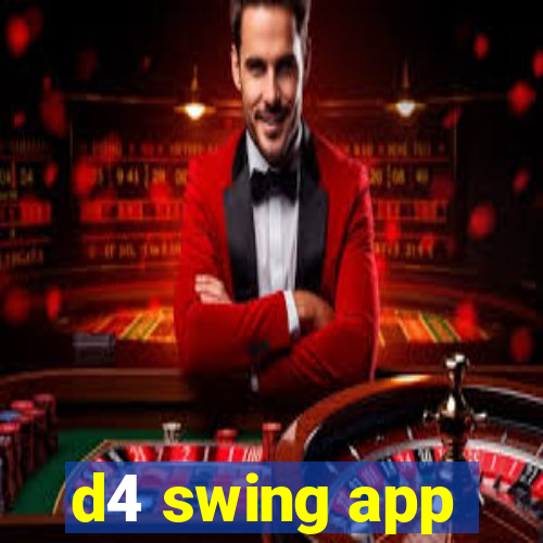 d4 swing app