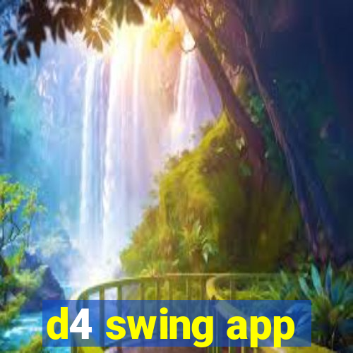 d4 swing app