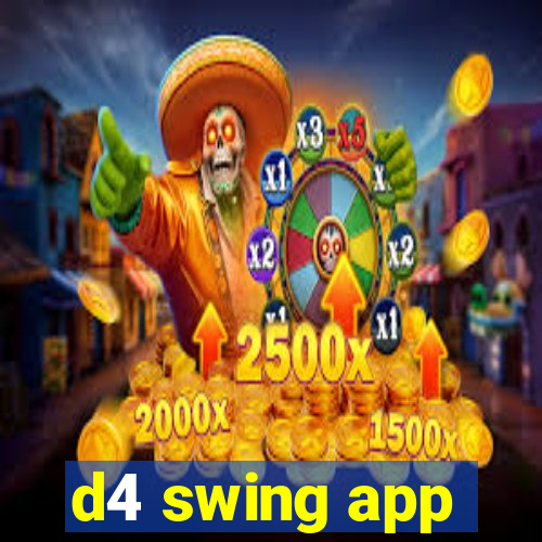 d4 swing app