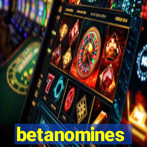 betanomines