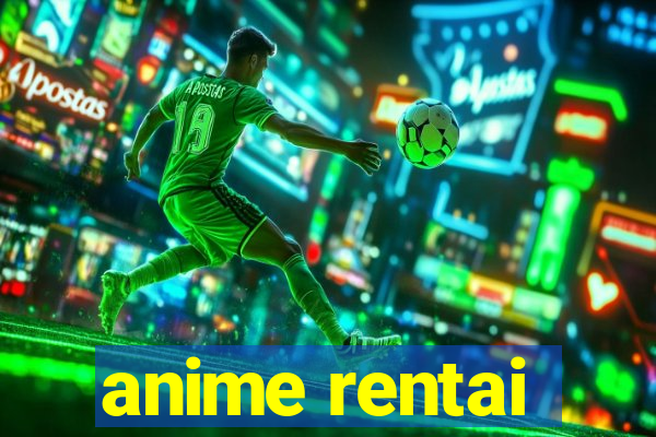 anime rentai