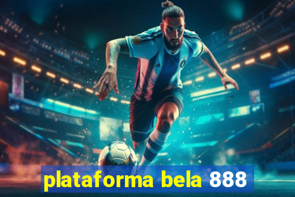 plataforma bela 888