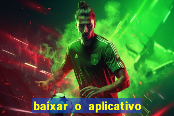 baixar o aplicativo vai de bet