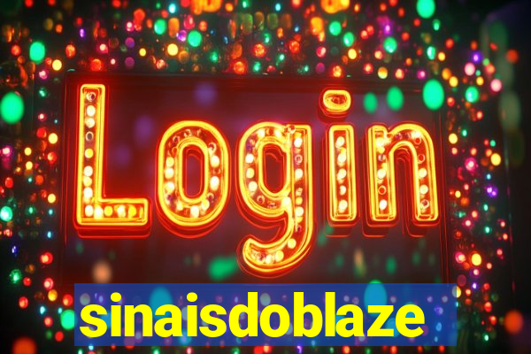 sinaisdoblaze