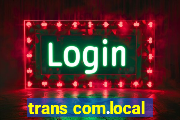 trans com.local