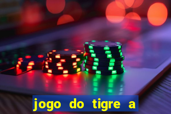 jogo do tigre a partir de 5 reais