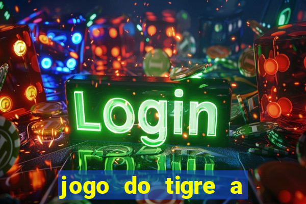 jogo do tigre a partir de 5 reais