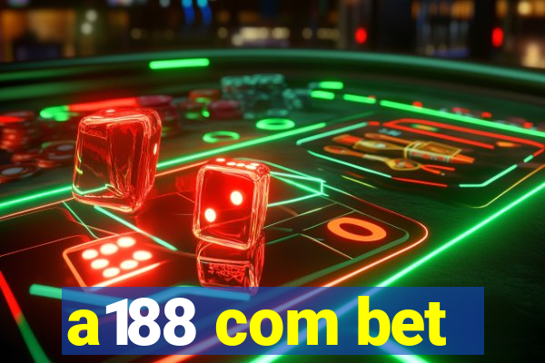 a188 com bet