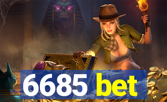 6685 bet