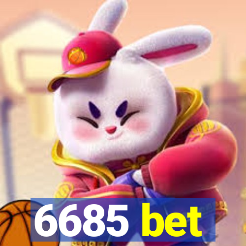 6685 bet