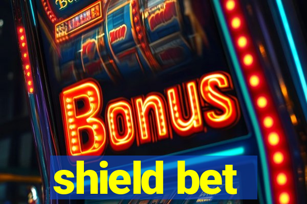 shield bet