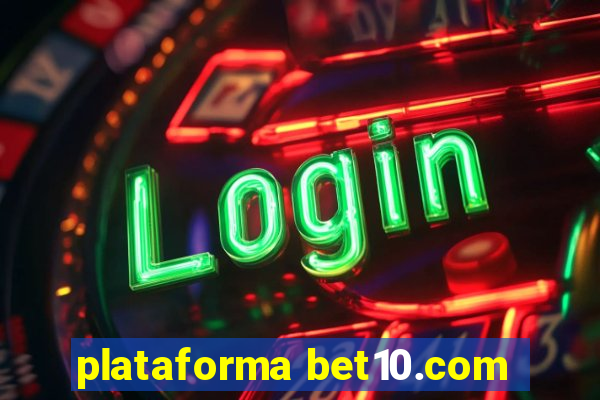 plataforma bet10.com