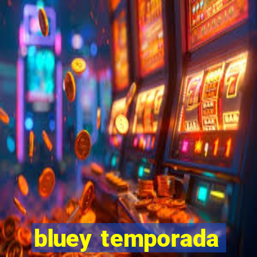 bluey temporada