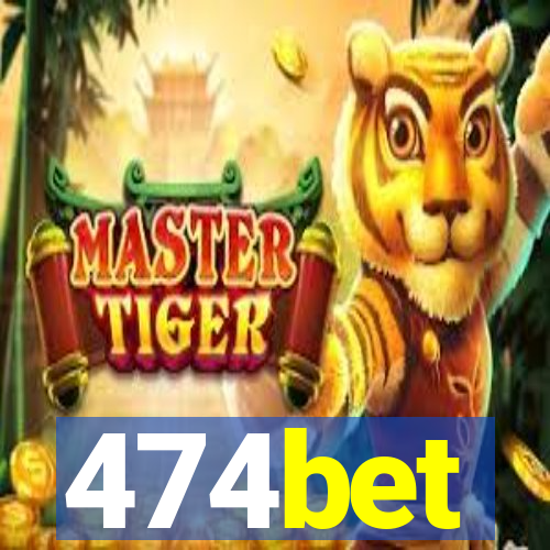 474bet