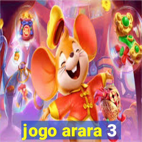 jogo arara 3