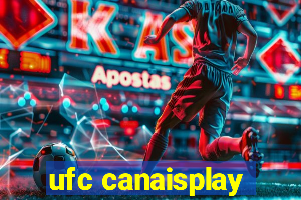 ufc canaisplay