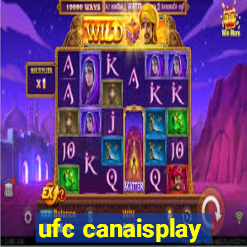 ufc canaisplay