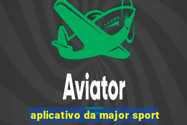 aplicativo da major sport