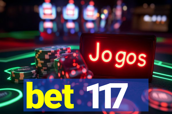 bet 117