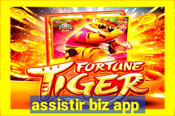 assistir biz app