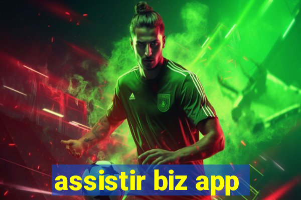 assistir biz app