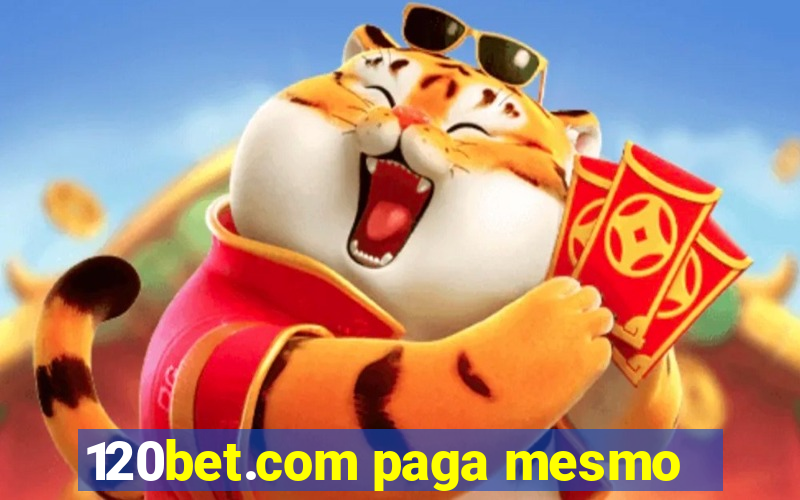 120bet.com paga mesmo