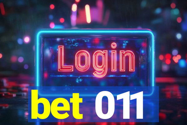 bet 011