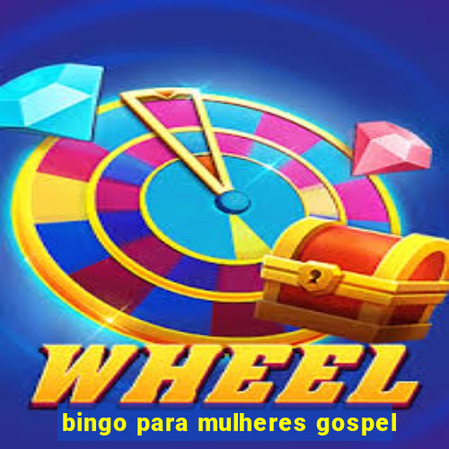 bingo para mulheres gospel