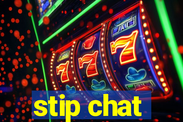 stip chat