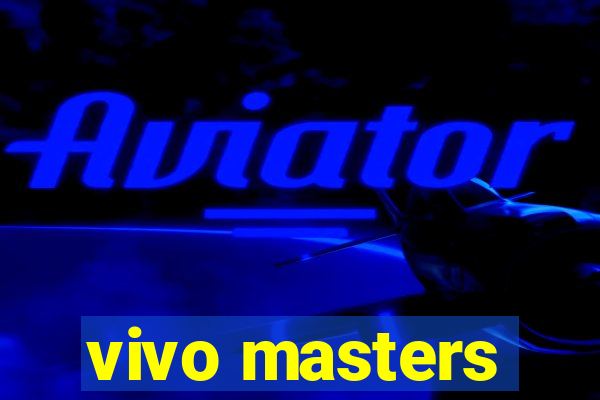 vivo masters