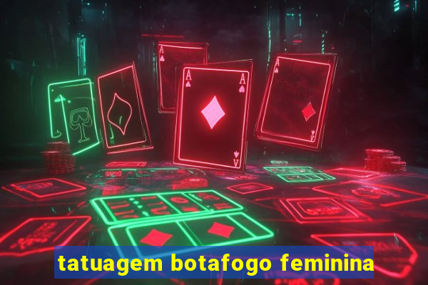 tatuagem botafogo feminina