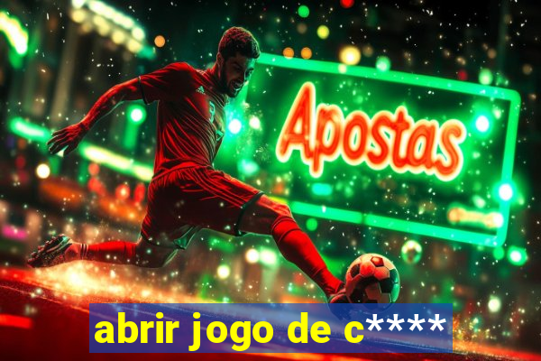 abrir jogo de c****