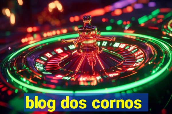 blog dos cornos