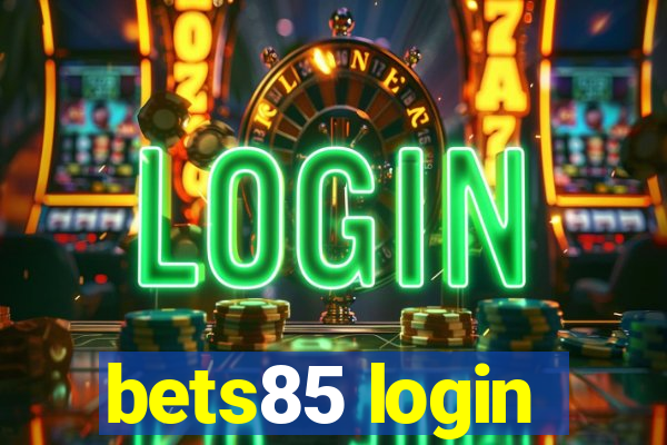 bets85 login