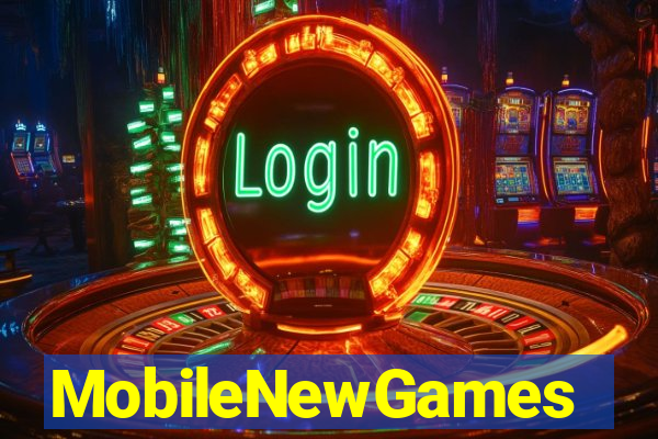 MobileNewGames