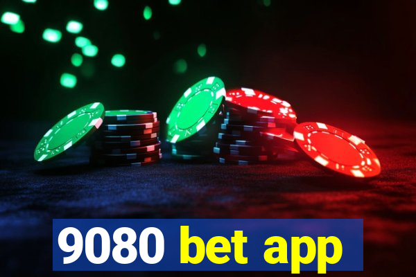 9080 bet app