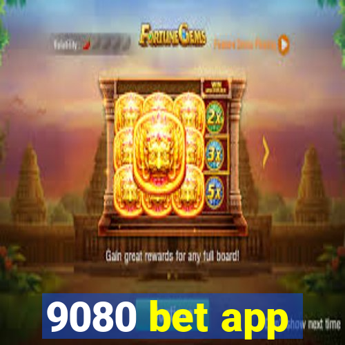 9080 bet app