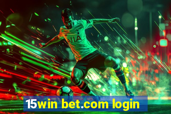 15win bet.com login