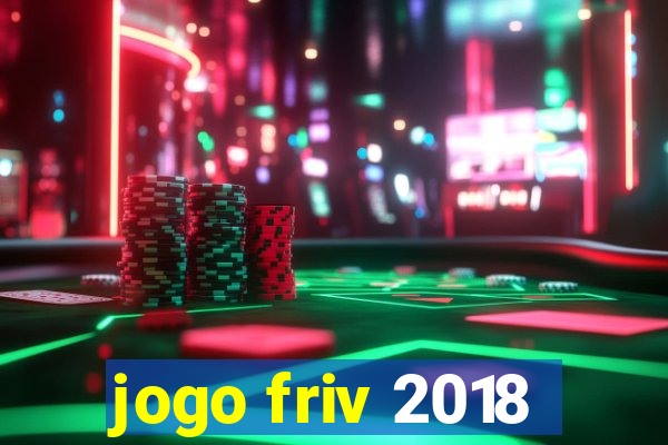 jogo friv 2018