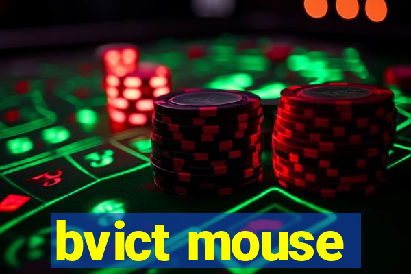 bvict mouse