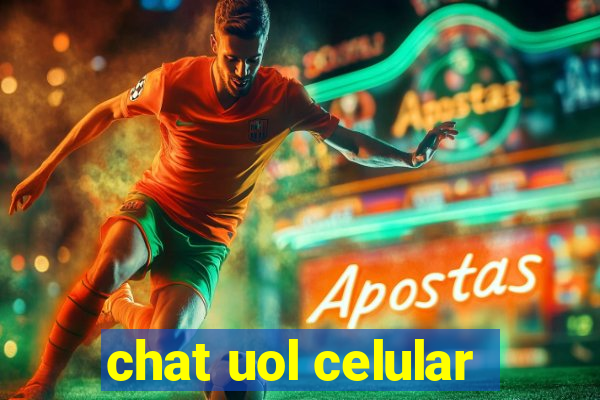 chat uol celular