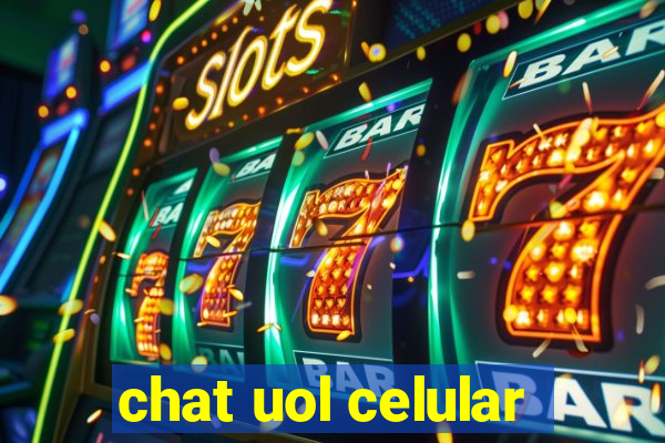 chat uol celular