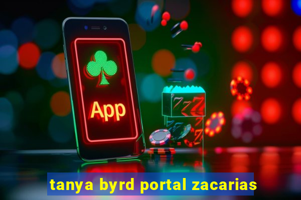 tanya byrd portal zacarias