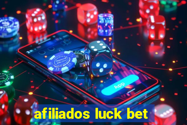 afiliados luck bet