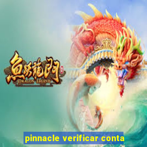 pinnacle verificar conta