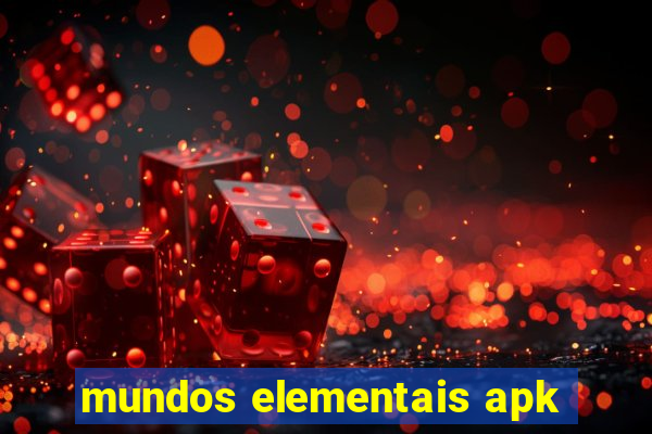 mundos elementais apk