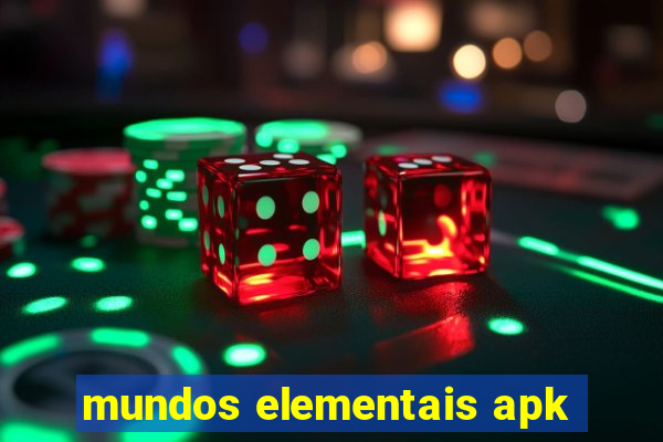 mundos elementais apk