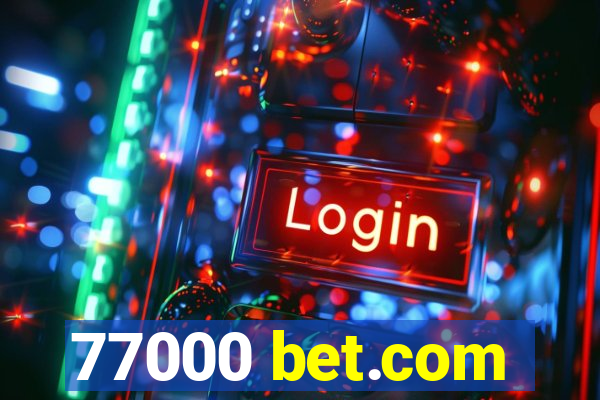 77000 bet.com