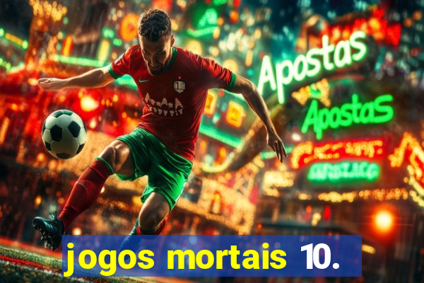 jogos mortais 10.