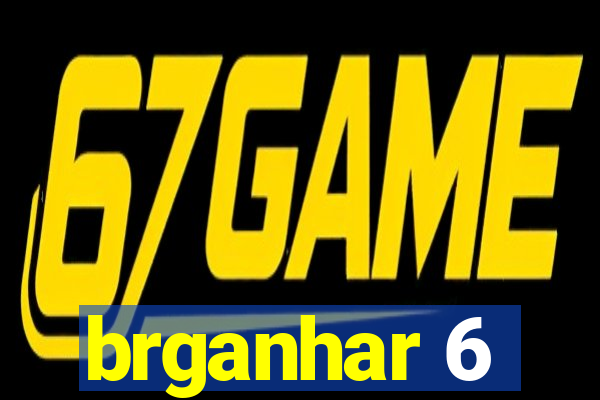 brganhar 6